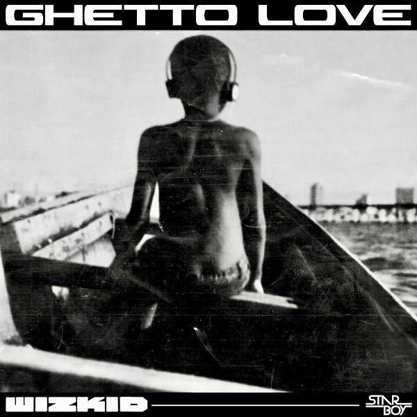 Wizkid Ghetto Love Mp3 Download