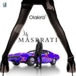 Olakira In My Maserati