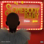 Peruzi Somebody Baby Ft Davido