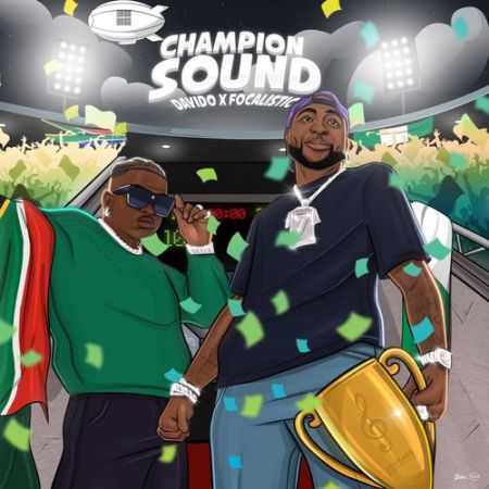 Davido ft Focalistic – Champion Sound