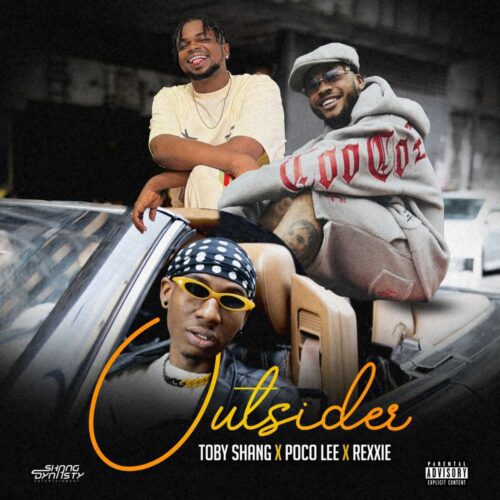 Toby Shang x Poco Lee x Rexxie – Outsider(Mp3 Download)