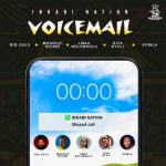 Big Zulu – Voicemail ft. Mduduzi Ncube Lwah Ndlunkulu Siya Ntuli Xowla