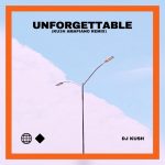 DJ Kush – Unforgettable KU3H Amapiano Remix Ft. Swae Lee