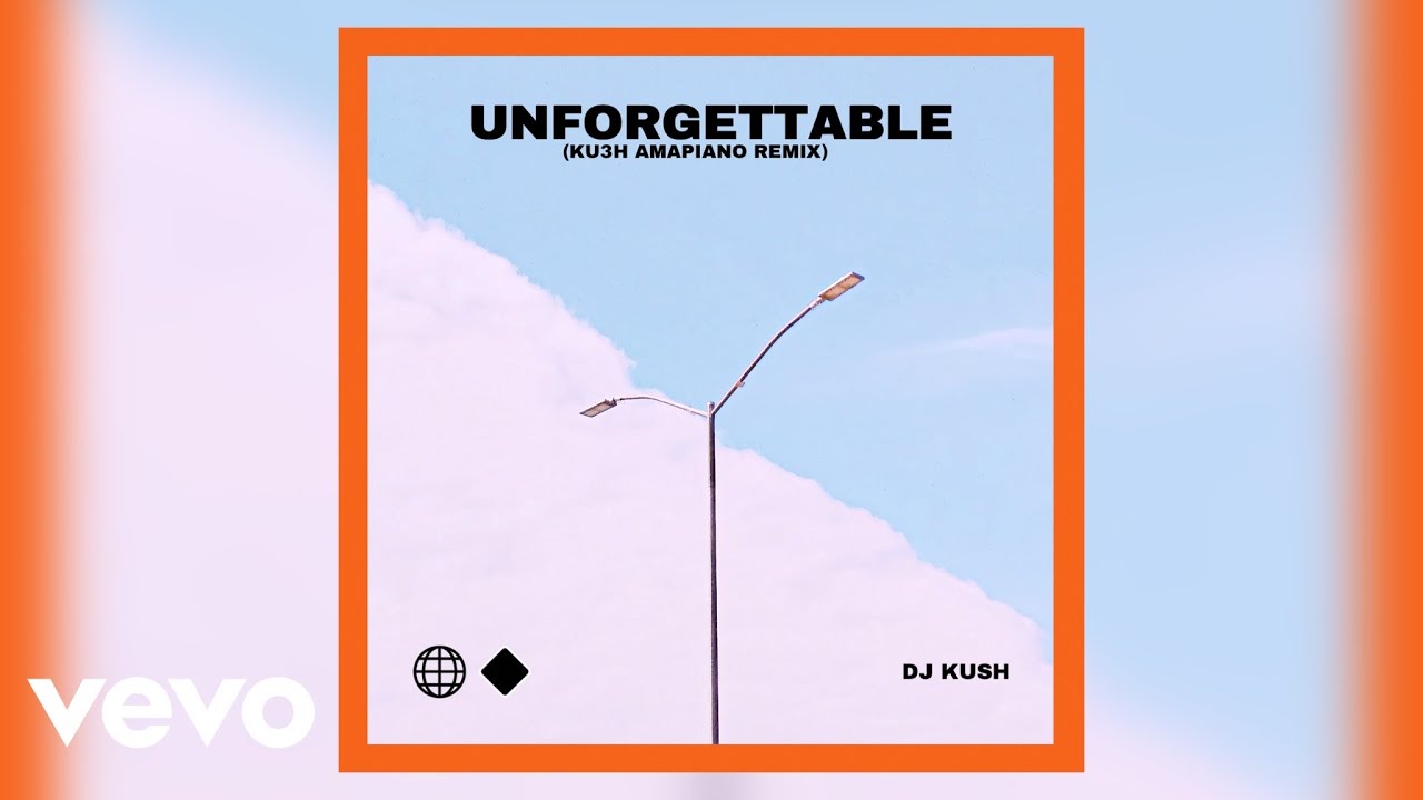 DJ Kush – Unforgettable (KU3H Amapiano Remix) Ft. Swae Lee (Mp3 Download)