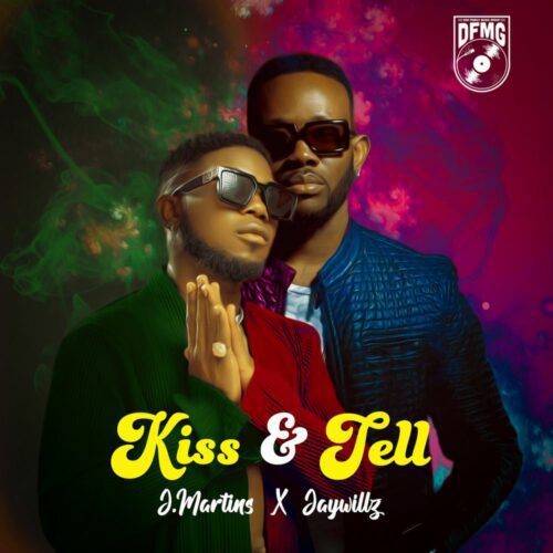 J Martins – Kiss Tell ft Jaywillz