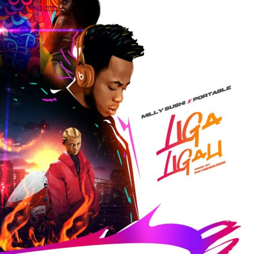 Milly Sushi – Liga Ligali ft Portable