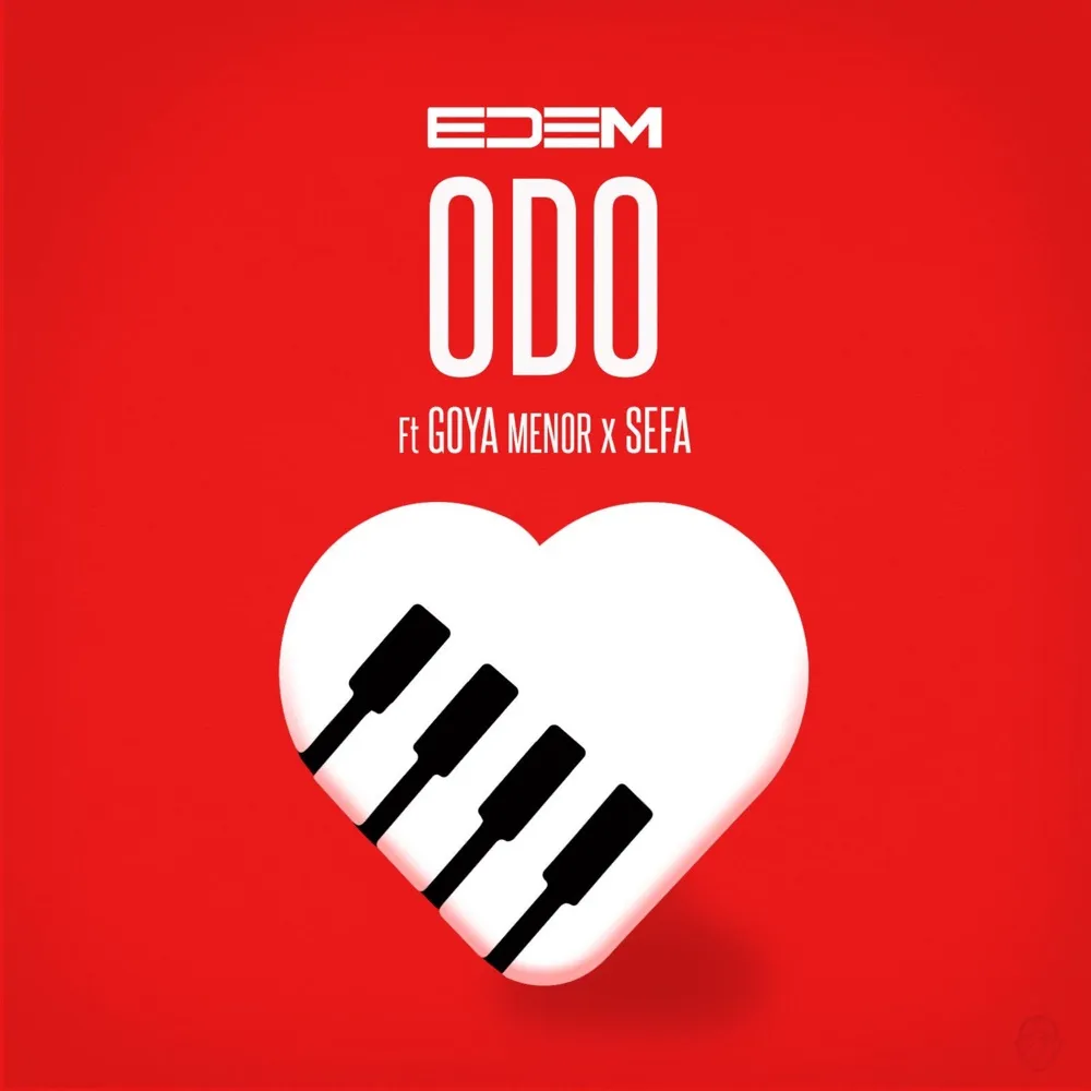 Edem – Odo ft Goya Menor Sefa