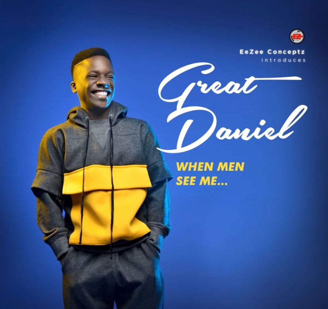 Great Daniel – When Men See Me