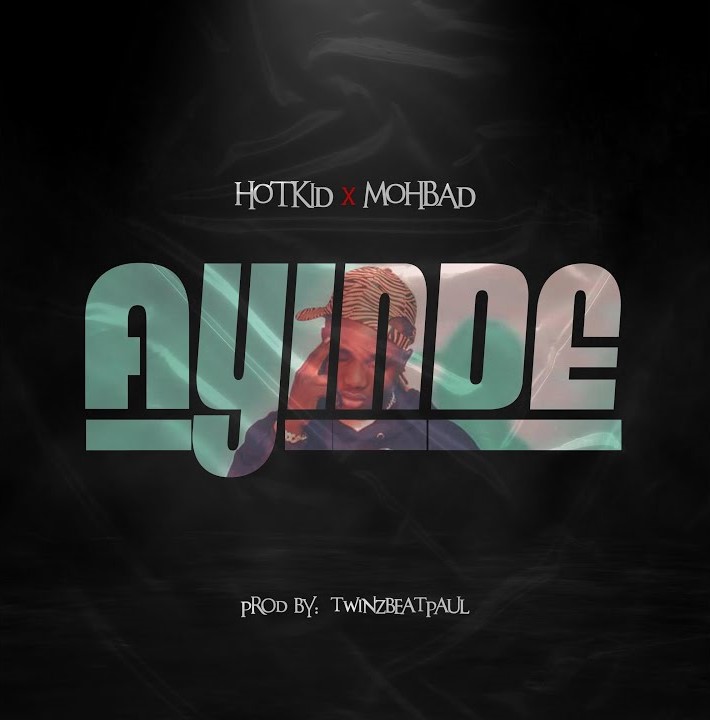 Hotkid – Ayinde ft. Mohbad (Mp3 Download)