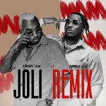 Kenny Sol ft Peruzzi – Joli Remix