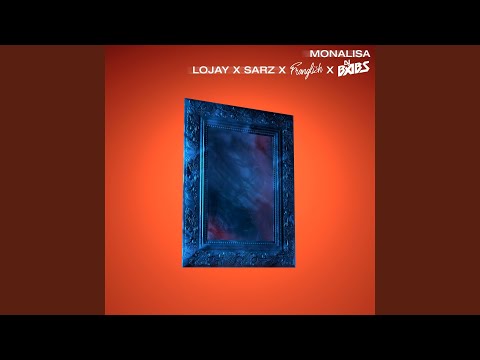 Lojay & Sarz – Monalisa (Franglish & DJ Babs Remix) (Mp3 Download)