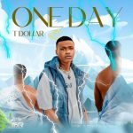 T Dollar – One Day