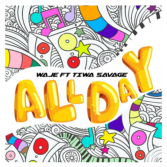 Waje – All Day Ft. Tiwa Savage