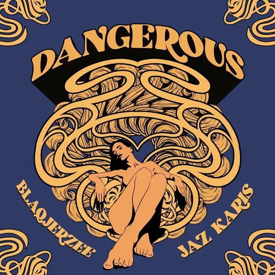 Blaq Jerzee – Dangerous Ft. Jaz Karis