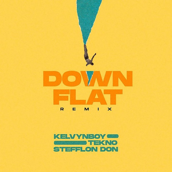 Kelvyn Boy – Down Flat Remix Ft. Tekno Stefflon Don