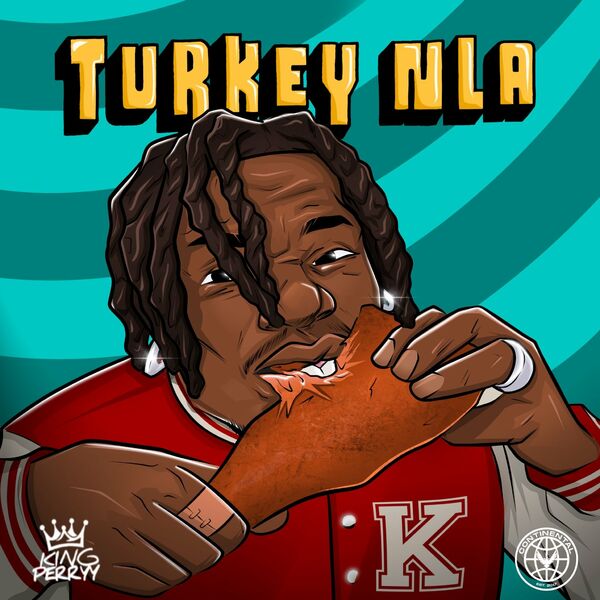 King Perryy – Turkey Nla