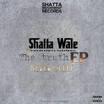 Shatta Wale – The Truth EP