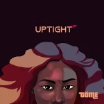 Tome – Uptight