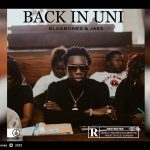 Blaqbonez – Back In Uni Ft. Jae5 2