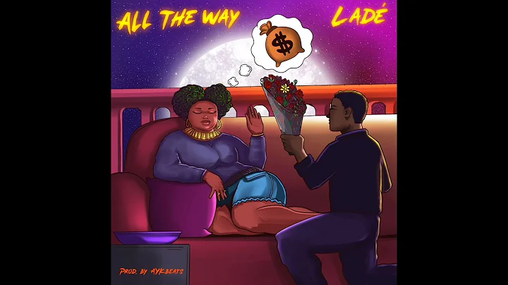 Lade – All The Way