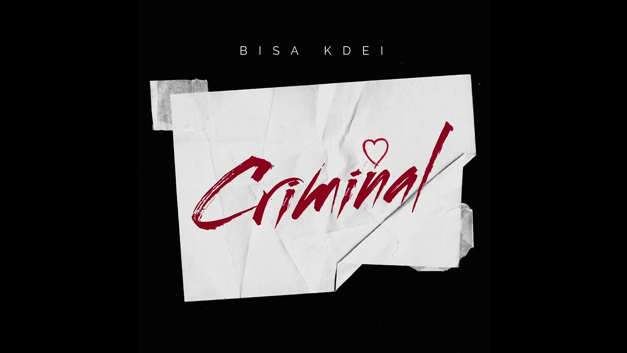 Bisa Kdei – Criminal