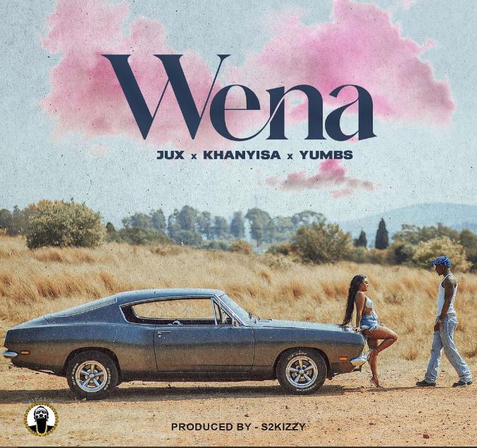 Jux – Wena Ft. Khanyisa Yumbs