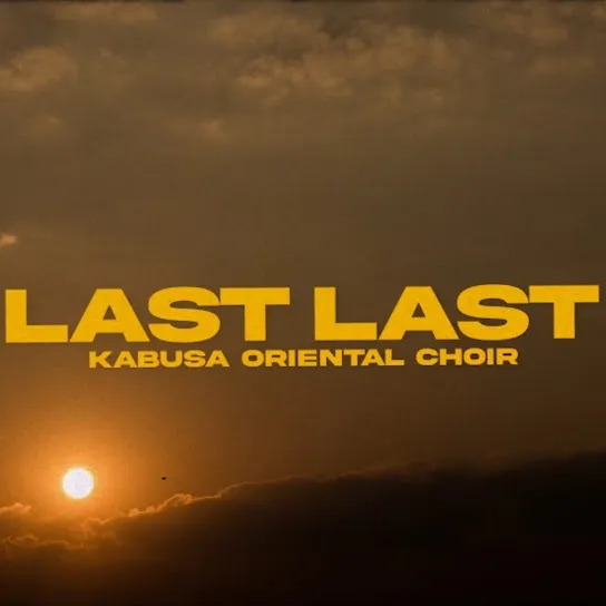 Kabusa Oriental Choir – Last Last Choir Version