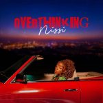 Nissi – Overthinking