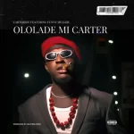 Carterefe – Ololade Mi Carter Ft. Funny Muller