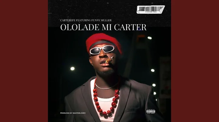 Carterefe – Ololade Mi Carter Ft. Funny Muller