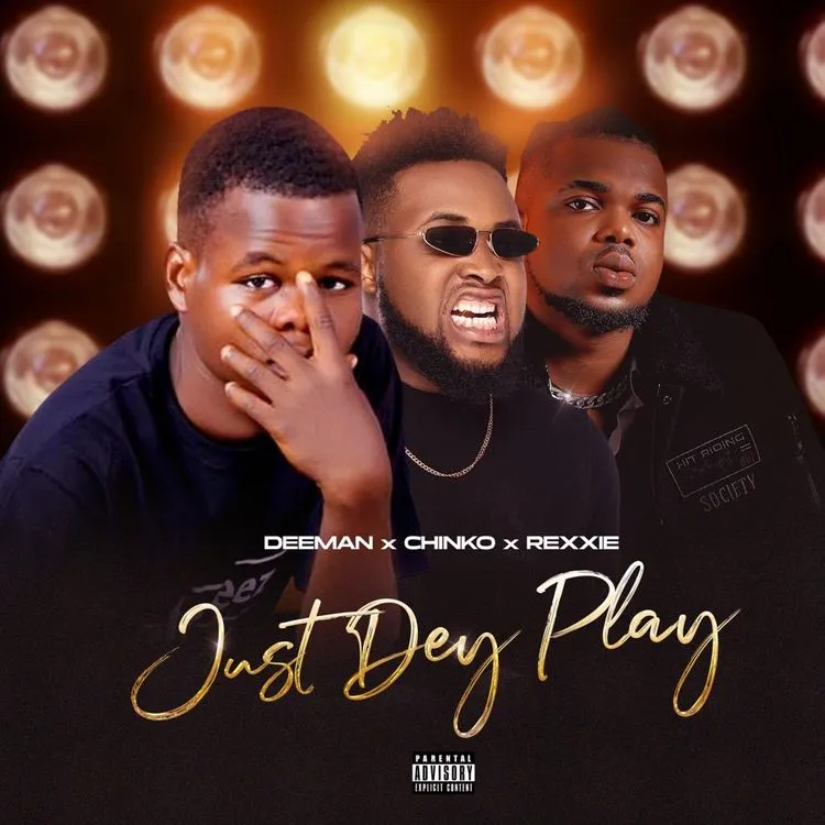 Deeman – Just Dey Play Ft. Chinko Ekun Rexxie