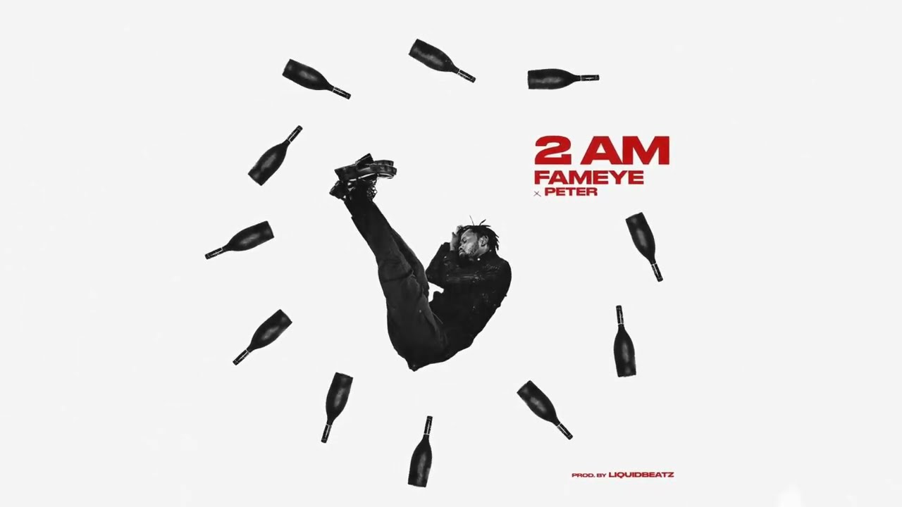 Fameye – 2Am Ft. Peter