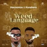 Harmonize – Weed Language Ft. Konshens