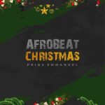 Prinx Emmanuel – Afrobeat Christmas