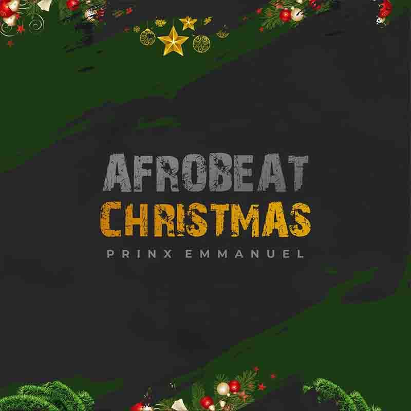 Prinx Emmanuel – Afrobeat Christmas