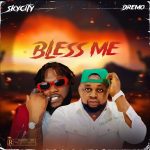 Skycity – Bless Me Ft. Dremo