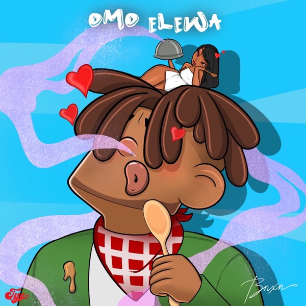 T.Y.E – Omo Elewa Ft. BNXN Buju