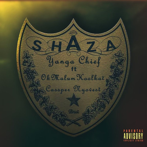 Yanga Chief – Shaza Ft. Okmalumkoolkat Cassper Nyovest