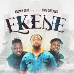 Asuwa Dede – Ekene Ft. Umu Obiligbo