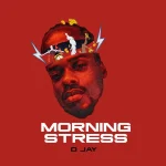 D Jay – Morning Stress