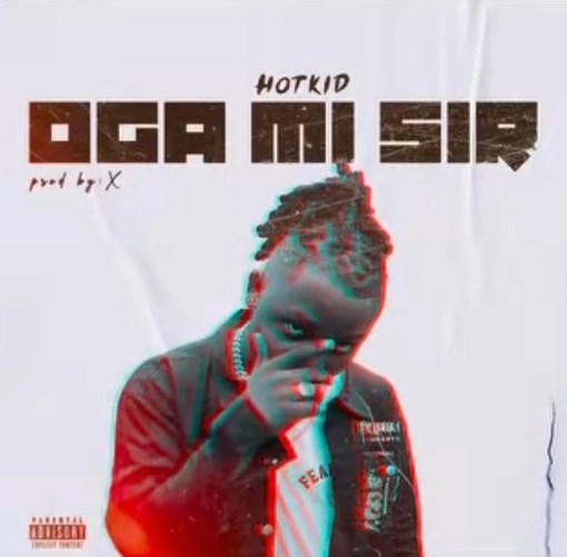 Hotkid – Oga Mi Sir