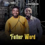 MC Yom – Father Word Ft. Lord Zeus