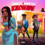 Suono Sai – Kilowade Ft. Berri Tiga