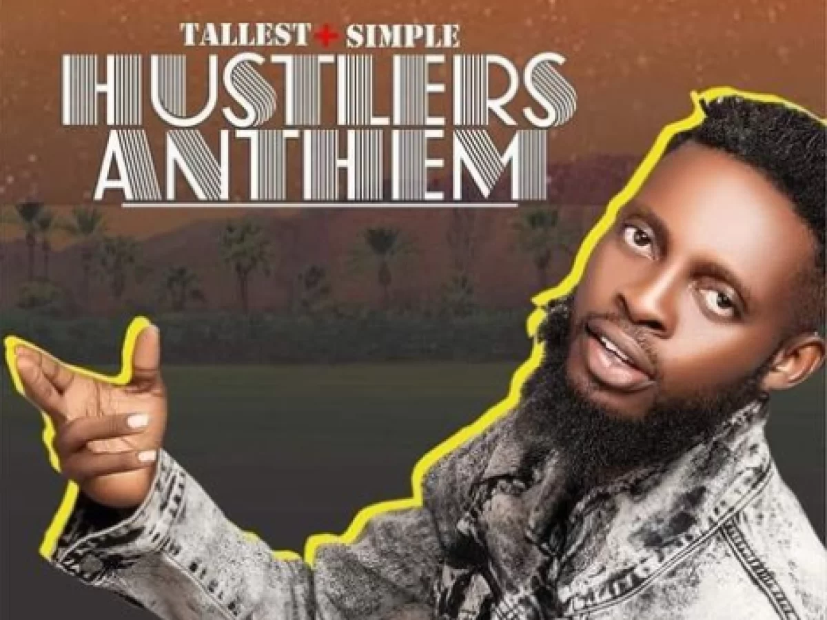 Tallest – Hustlers Anthem Ft Simple