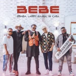 2Baba – Bebe Ft. Larry Gaaga Mi Casa