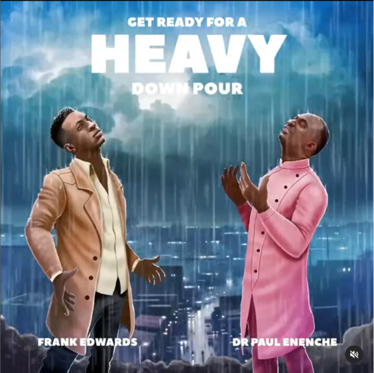 Frank Edwards – Heavy Downpour Ft. Dr Paul Enenche