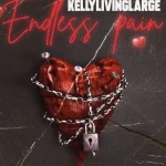 Kellylivinglarge – Endless Pain