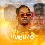 Lizwi Wokuqala – Umbuzo Ft. Mfana Kah Gogo