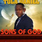 Tola Daniel – Sons Of God