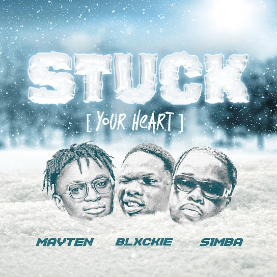 Blxckie – Stuck Your Heart ft. Mayten S1mba